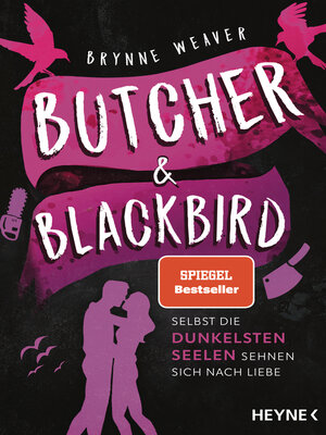 cover image of Butcher & Blackbird--Selbst die dunkelsten Seelen sehnen sich nach Liebe